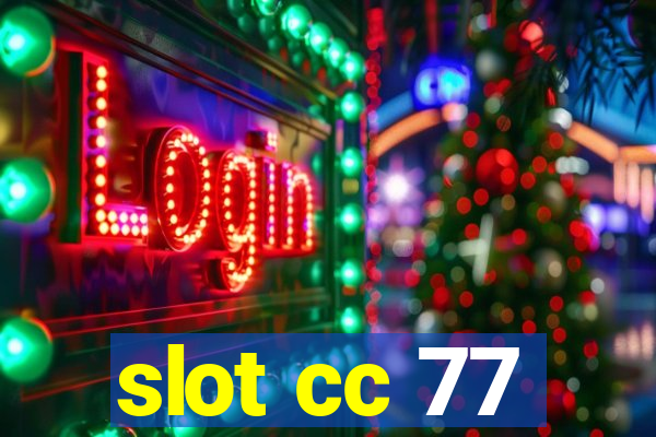 slot cc 77